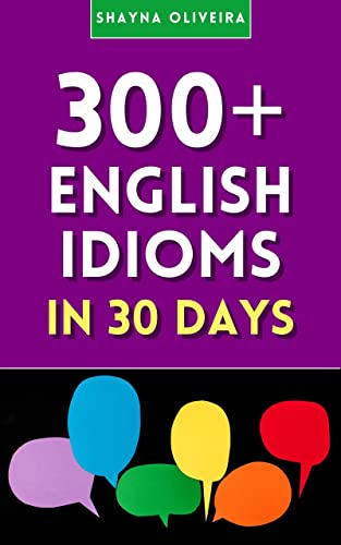 300+ English Idioms in 30 Days - Epub + Converted Pdf